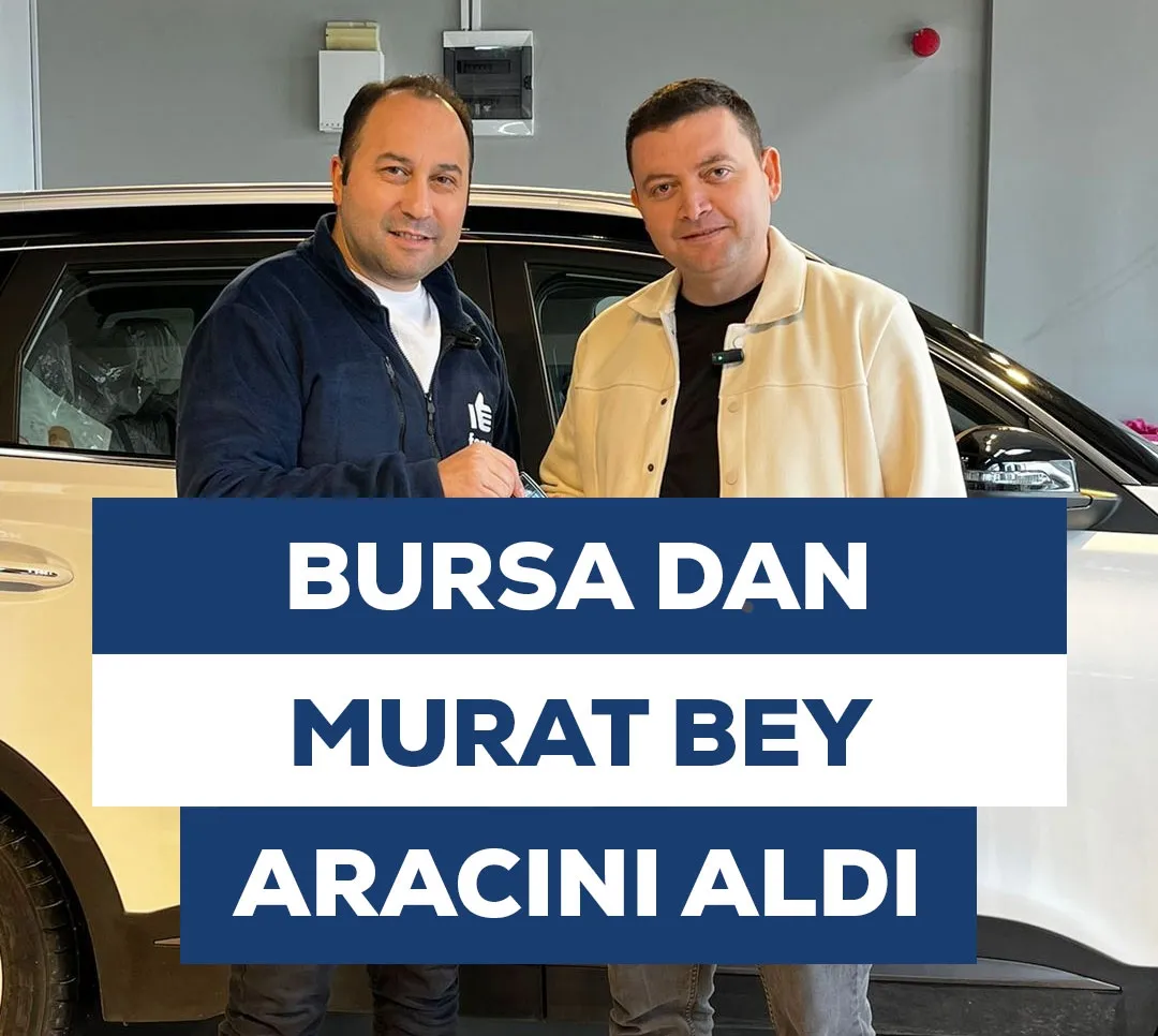 Bursa'dan Murat Bey Aracını Aldı