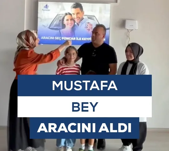 Mustafa Bey Aracını Aldı <br>.