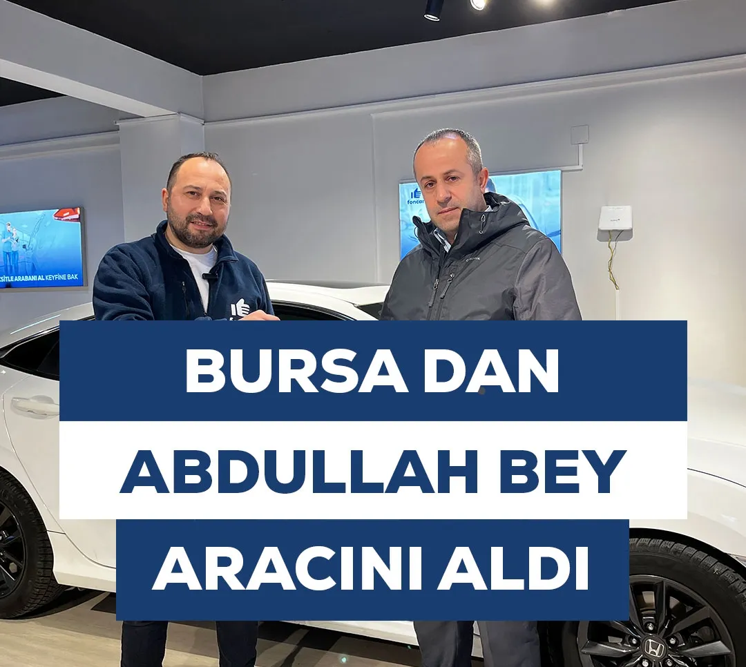 Bursa'dan Abdullah Bey Aracını Aldı